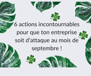 6 conseils aux entreprises pour préparer la rentrée de septembre.