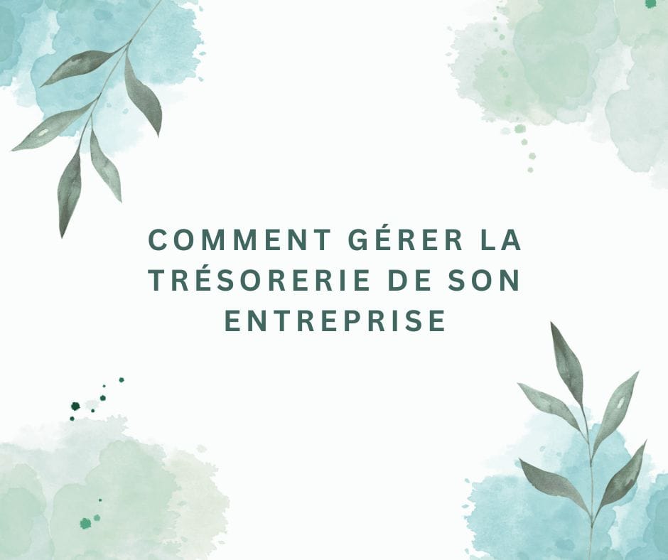 Comment une assistante virtuelle peut soutenir votre conciergerie Nos conseils pour gérer efficacement la trésorerie de son entreprise.