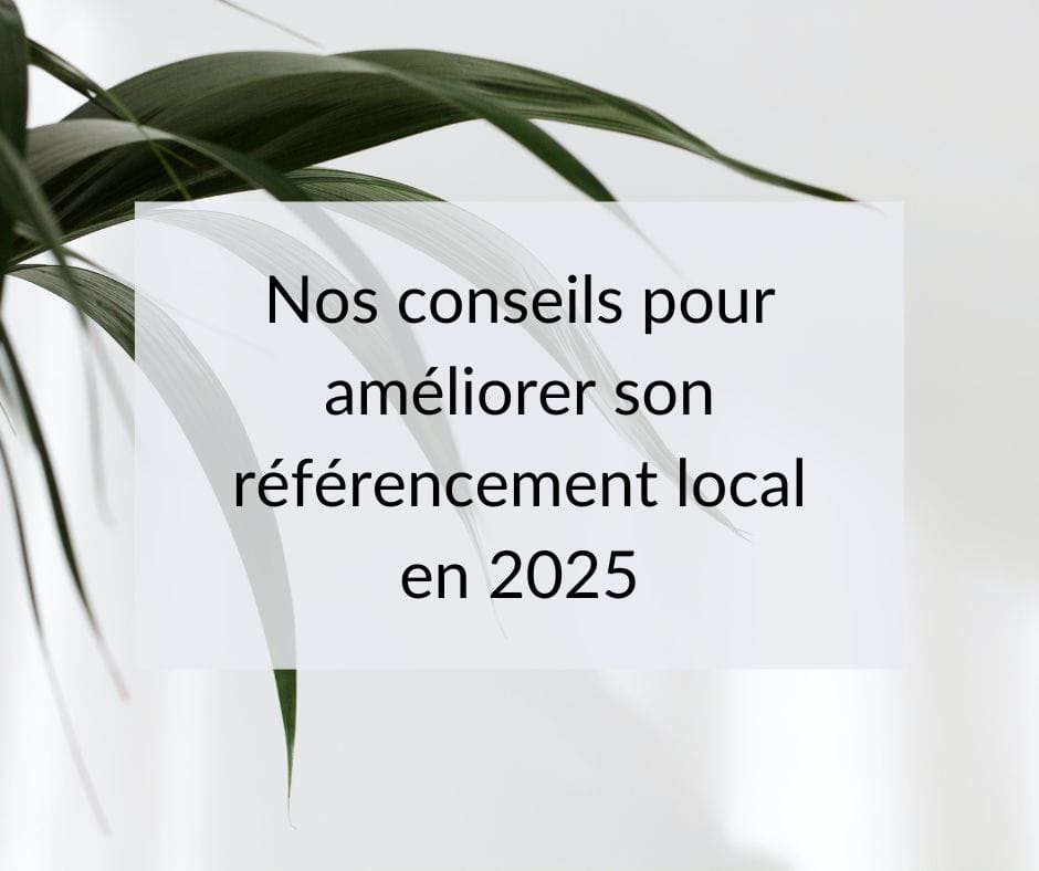 Nos conseils pour améliorer son référencement local en 2025 ENM Secrétariat-Conseils vous aide à travailler votre référencement local.